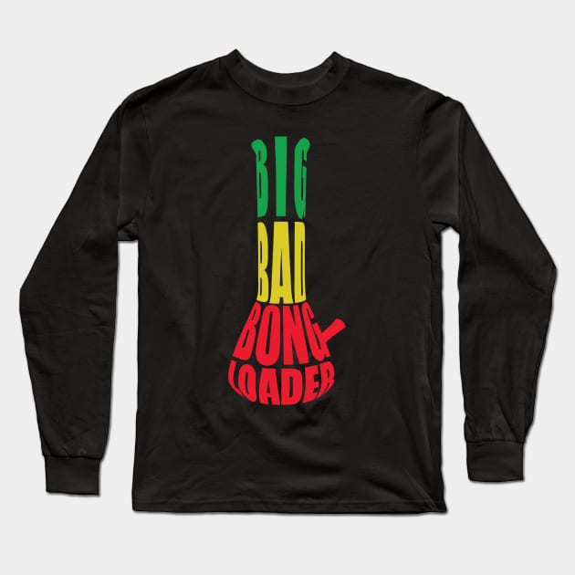 Big Bad Bongloader Long Sleeve T-Shirt by Dope 2